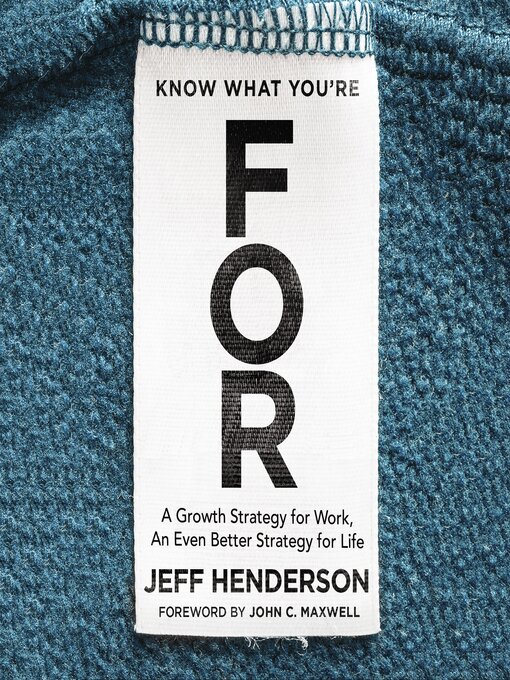 Title details for Know What You're FOR by Jeff Henderson - Available